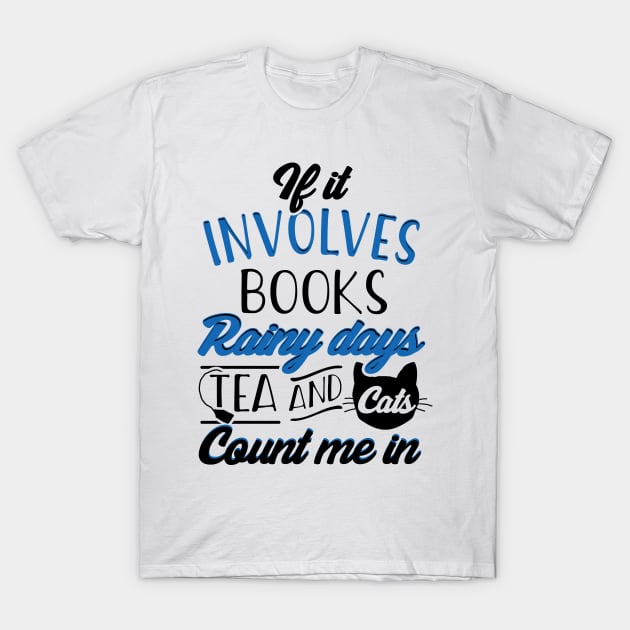 Books, Rainy days, Tea and Cats T-Shirt by KsuAnn